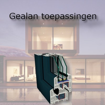 Gealan toepassingen